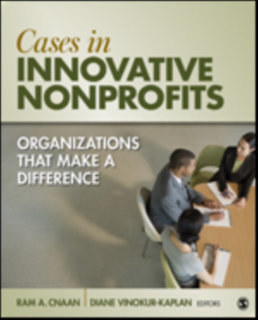 Cases in Innovative Nonprofits : Organizations That Make a Difference, Paperback / softback Book