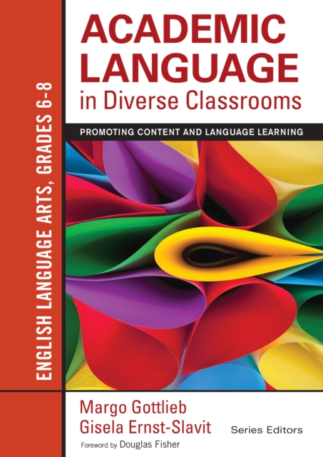 Academic Language in Diverse Classrooms: English Language Arts, Grades 6-8 : Promoting Content and Language Learning, EPUB eBook