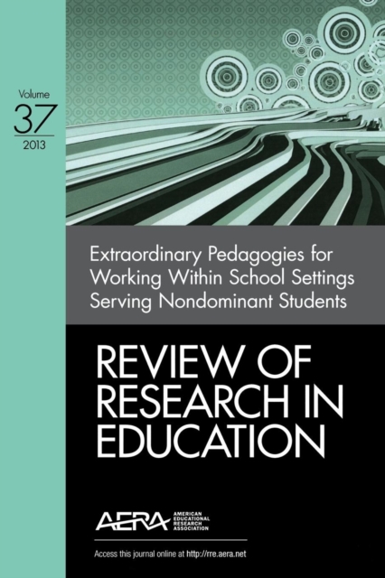 Extraordinary Pedagogies for Working Within School Settings Serving Nondominant Students, Paperback / softback Book