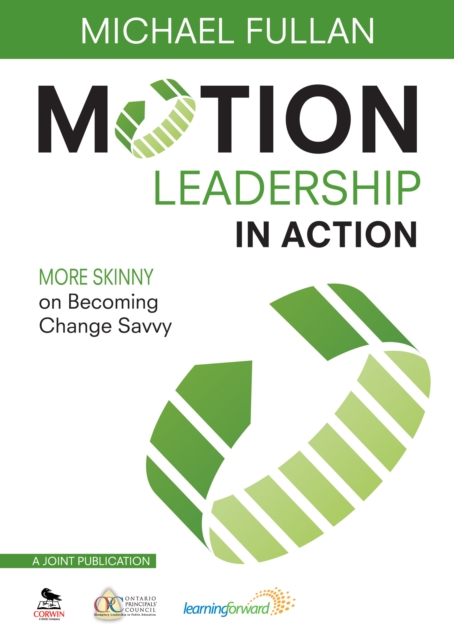 Motion Leadership in Action : More Skinny on Becoming Change Savvy, PDF eBook