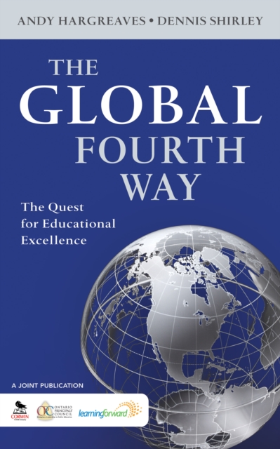 The Global Fourth Way : The Quest for Educational Excellence, PDF eBook