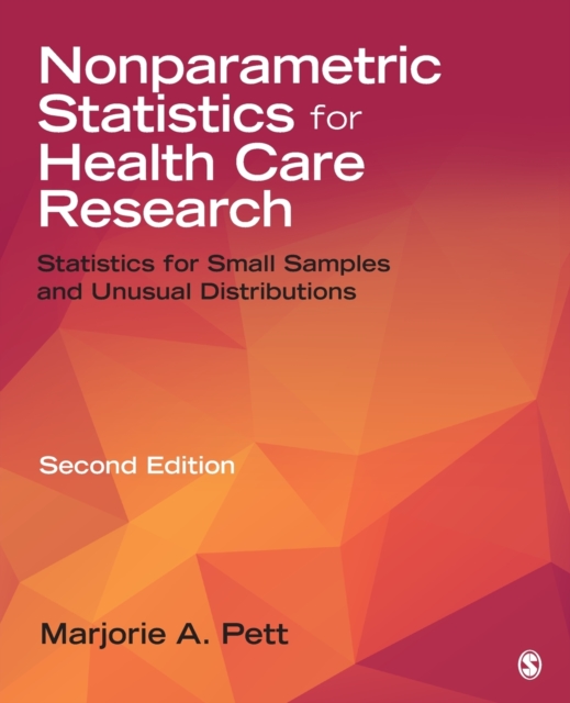 Nonparametric Statistics for Health Care Research : Statistics for Small Samples and Unusual Distributions, Paperback / softback Book