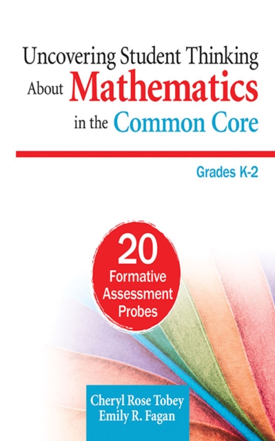 Uncovering Student Thinking About Mathematics in the Common Core, Grades K-2 : 20 Formative Assessment Probes, EPUB eBook