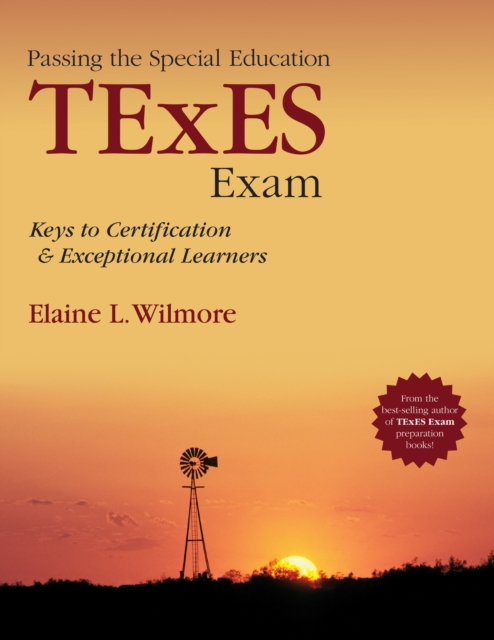 Passing the Special Education TExES Exam : Keys to Certification and Exceptional Learners, EPUB eBook