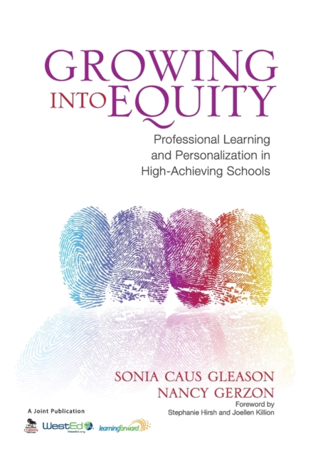 Growing Into Equity : Professional Learning and Personalization in High-Achieving Schools, Paperback / softback Book
