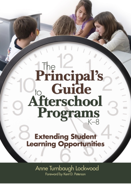The Principal's Guide to Afterschool Programs, K-8 : Extending Student Learning Opportunities, EPUB eBook