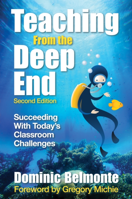Teaching From the Deep End : Succeeding With Today's Classroom Challenges, EPUB eBook