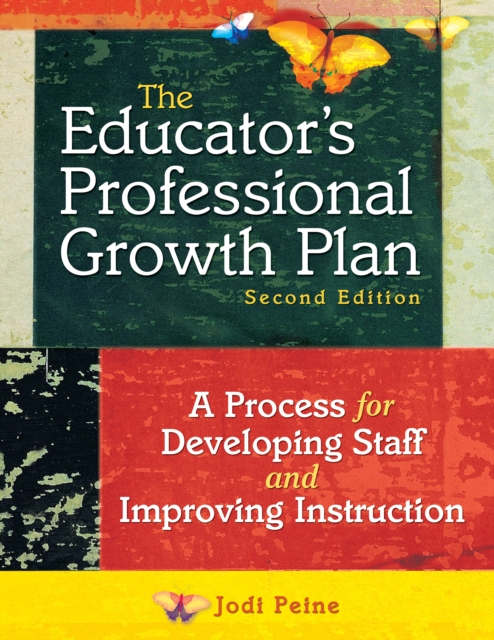 The Educator's Professional Growth Plan : A Process for Developing Staff and Improving Instruction, PDF eBook