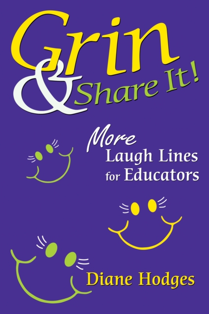 Grin & Share It! : More Laugh Lines for Educators, PDF eBook