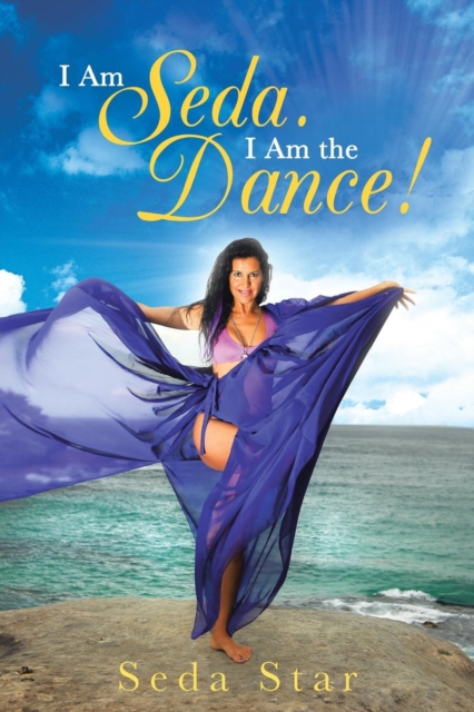 I Am Seda. I Am the Dance!, Paperback / softback Book