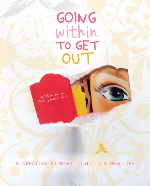 Going Within to Get Out : A Creative Journey to Build a New Life, EPUB eBook