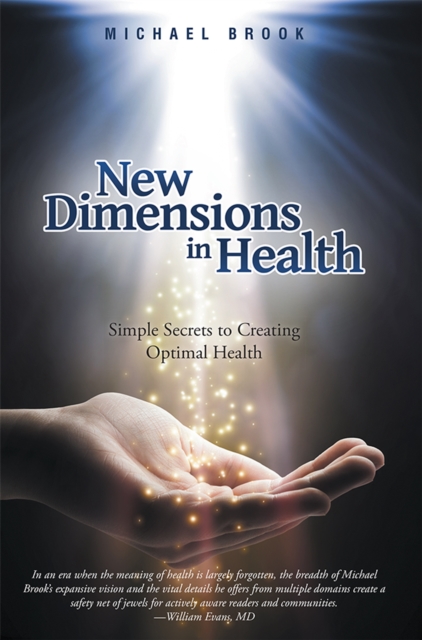New Dimensions in Health : Simple Secrets to Creating Optimal Health, EPUB eBook