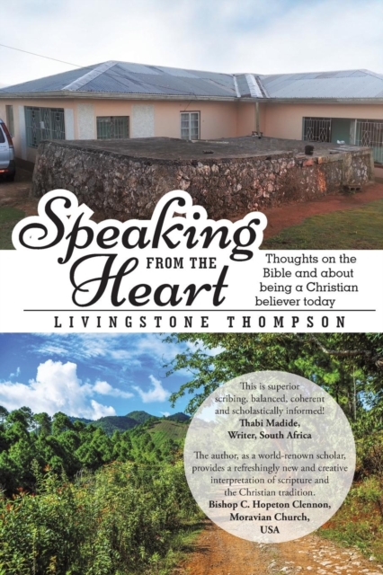 Speaking from the Heart : Thoughts on the Bible and about Being a Christian Believer Today, Paperback / softback Book