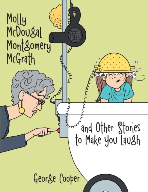 Molly McDougal Montgomery McGrath and Other Stories to Make You Laugh, Paperback / softback Book