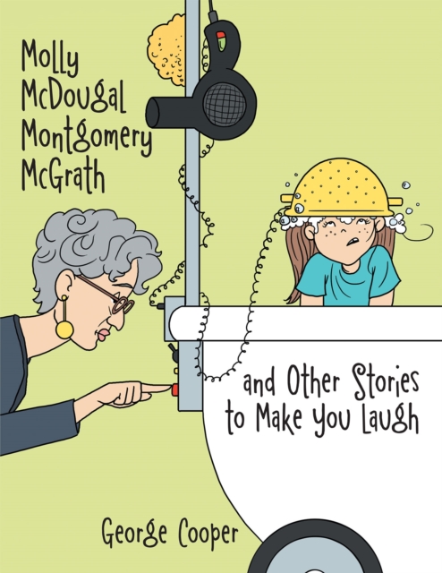 Molly Mcdougal Montgomery Mcgrath and Other Stories to Make You Laugh : N/A, EPUB eBook