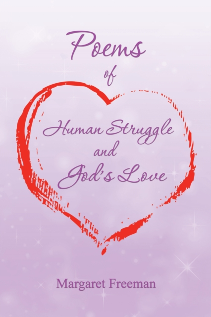 Poems of Human Struggle and God'S Love, EPUB eBook