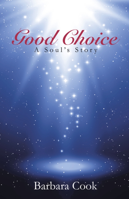 Good Choice : A Soul'S Story, EPUB eBook