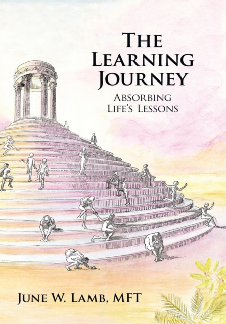 The Learning Journey : Absorbing Life'S Lessons, EPUB eBook