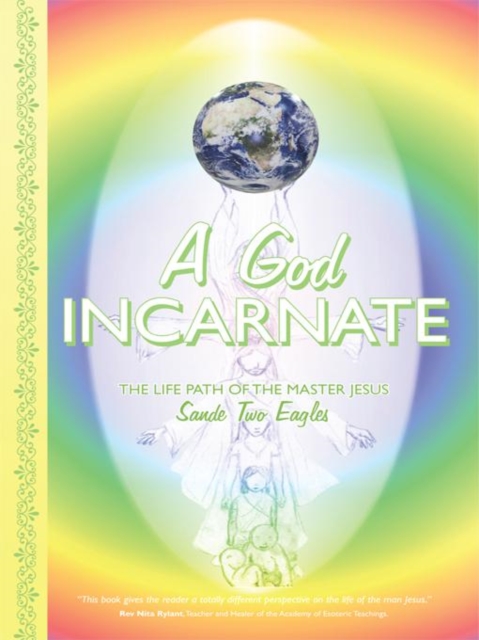 A God Incarnate : The Life Path of the Master Jesus, EPUB eBook