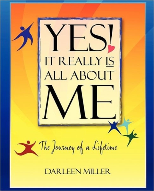 Yes! It Really Is All about Me : The Journey of a Lifetime, Paperback / softback Book