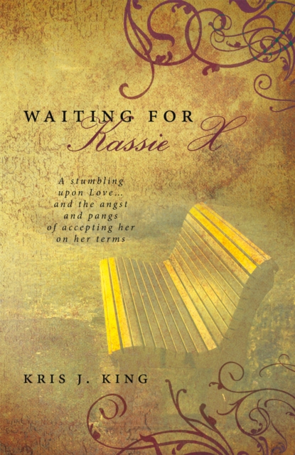 Waiting for Kassie X : A Stumbling Upon Love... and the Angst and Pangs of Accepting Her on Her Terms, EPUB eBook