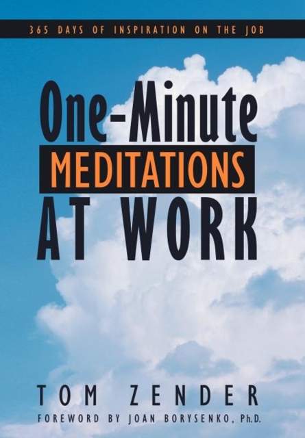 One-Minute Meditations at Work : 365 Days of Inspiration on the Job, Hardback Book