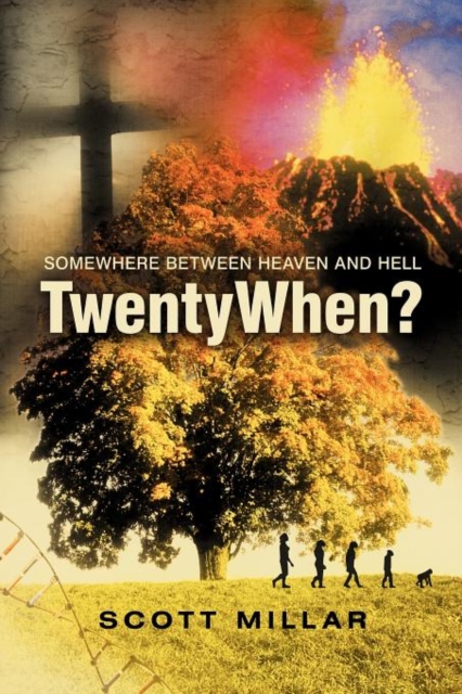 Twentywhen? : Somewhere Between Heaven and Hell, Paperback / softback Book