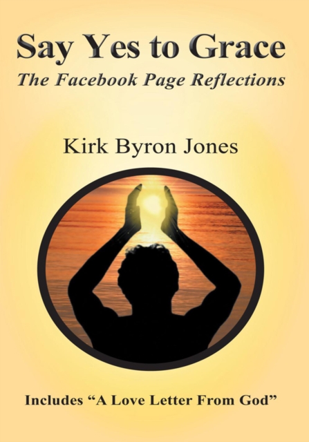 Say Yes to Grace : The Facebook Page Reflections, EPUB eBook