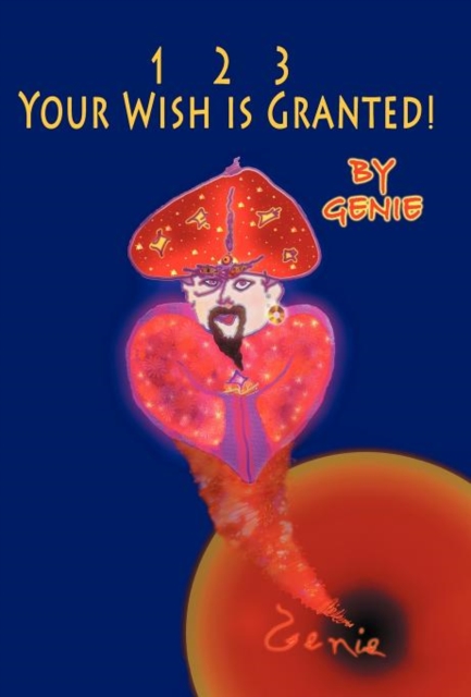 1, 2, 3 Your Wish Is Granted!, Hardback Book