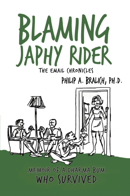Blaming Japhy Rider:  the Email Chronicles, EPUB eBook
