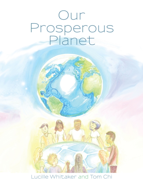 Our Prosperous Planet : With Illustrations and Ideas for Planetary Healing, EPUB eBook