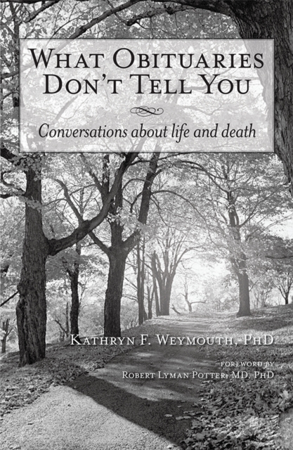 What Obituaries Don'T Tell You : Conversations About Life and Death, EPUB eBook