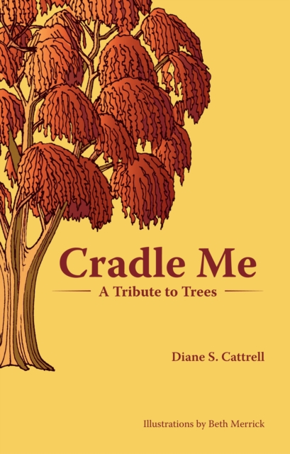 Cradle Me : A Tribute to Trees, EPUB eBook
