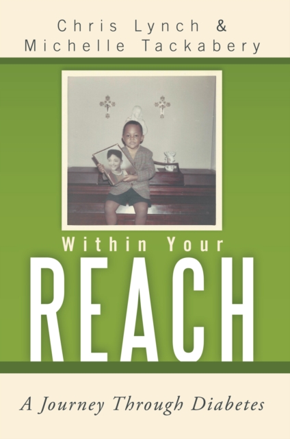 Within Your Reach : A Journey Through Diabetes, EPUB eBook