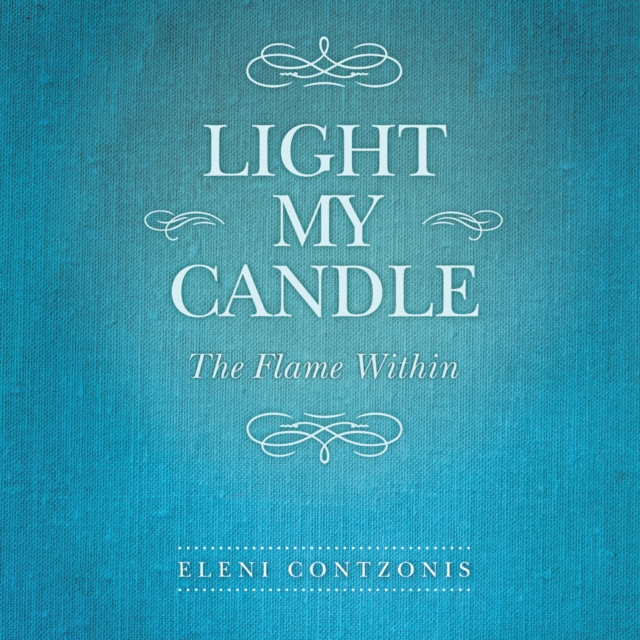 Light My Candle : The Flame Within, EPUB eBook