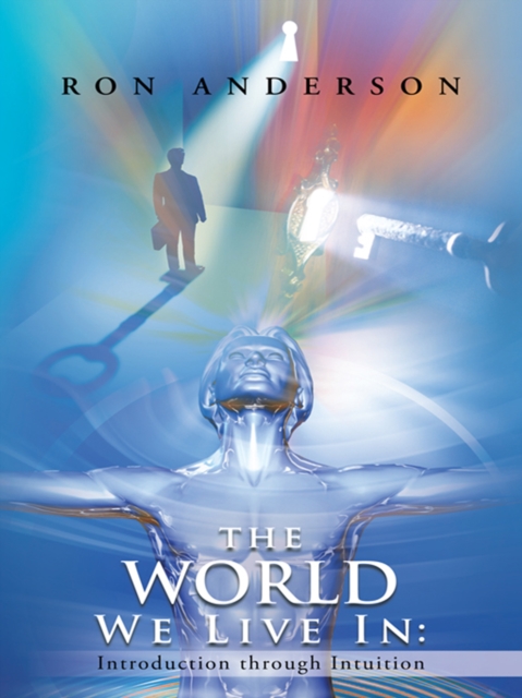 The World We Live In: : Introduction Through Intuition, EPUB eBook