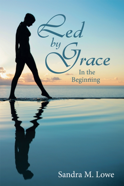 Led by Grace : In the Beginning, EPUB eBook