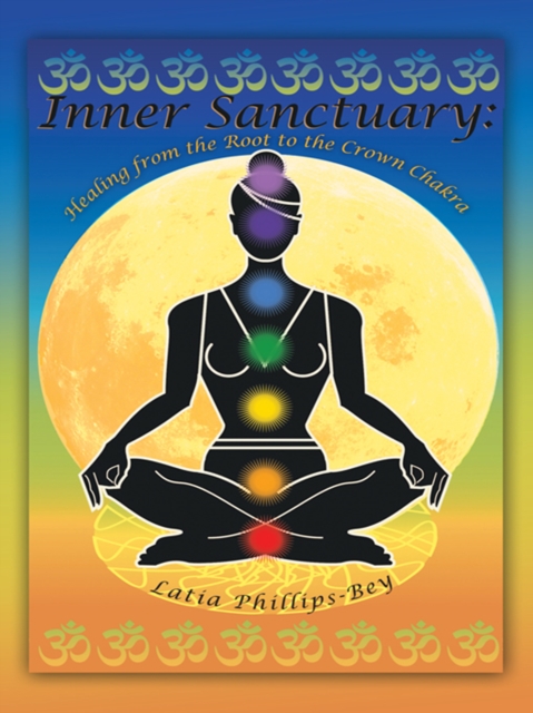 Inner Sanctuary: Healing from the Root to the Crown Chakra, EPUB eBook