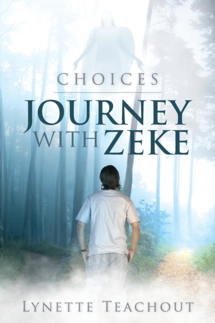 Journey with Zeke : Choices, Paperback / softback Book