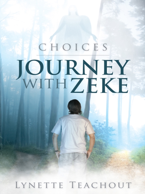 Journey with Zeke : Choices, EPUB eBook