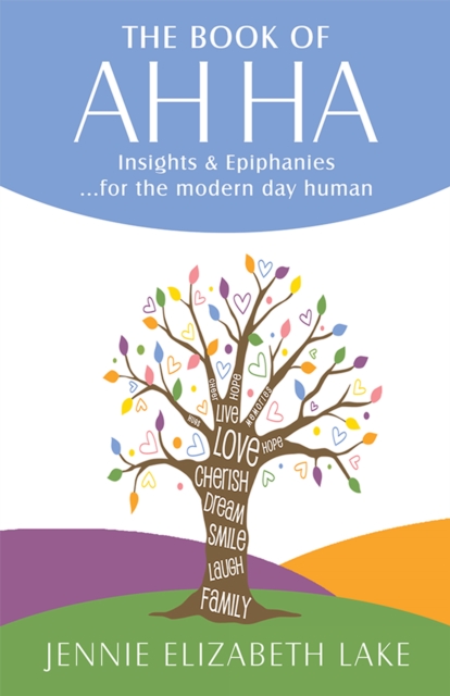 The Book of Ah Ha : Insights & Epiphanies ...For the Modern Day Human, EPUB eBook