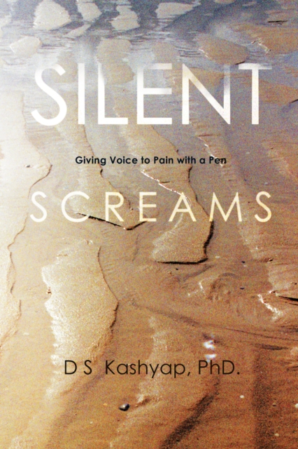 Silent Screams : Giving Voice to Pain with a Pen, EPUB eBook
