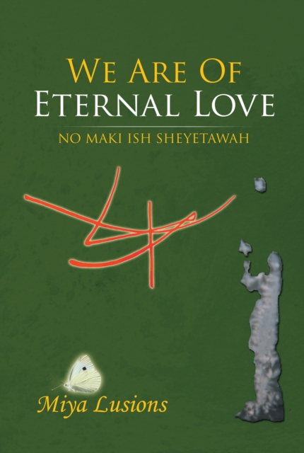 We Are of Eternal Love : No Maki Ish Sheyetawah, EPUB eBook
