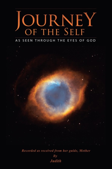 Journey of the Self : As Seen Through the Eyes of God, Paperback / softback Book