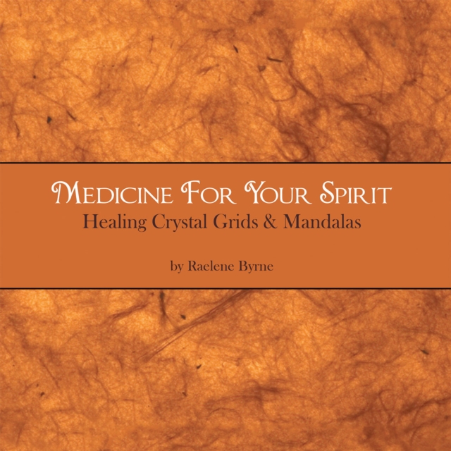 Medicine for Your Spirit, Crystal Grids and Mandalas, EPUB eBook