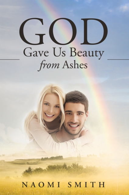 God Gave Us Beauty from Ashes, EPUB eBook