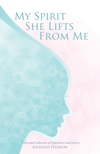 My Spirit She Lifts from Me, Paperback / softback Book