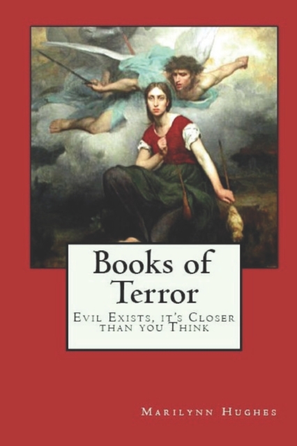 Books of Terror : Evil Exists, it's Closer than you Think, Paperback / softback Book