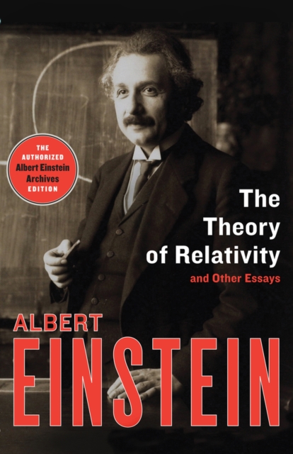 The Theory of Relativity : And Other Essays, Paperback / softback Book