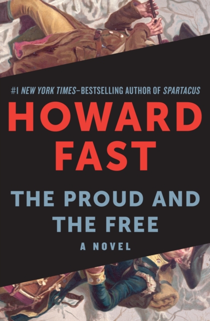 The Proud and the Free : A Novel, EPUB eBook